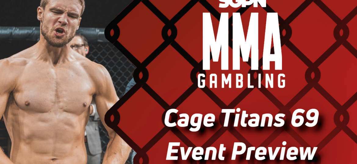 Cage Titans 69 Betting Guide (Insider Trading) | MMA Gambling Podcast (Ep.744)