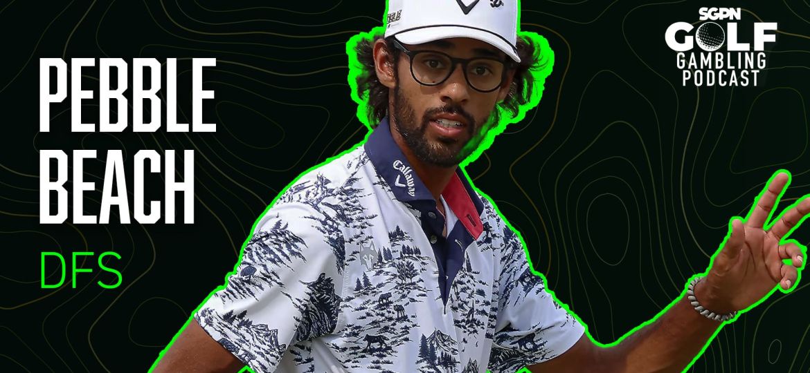 2025 AT&T Pebble Beach Pro-Am DFS Picks | Golf Gambling Podcast (Ep. 474)