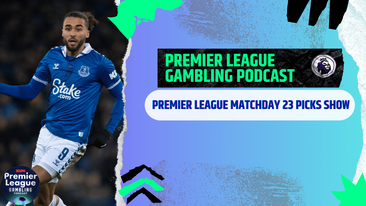 Premier League Matchday 23 Picks | Premier League Gambling Podcast (Ep.246)
