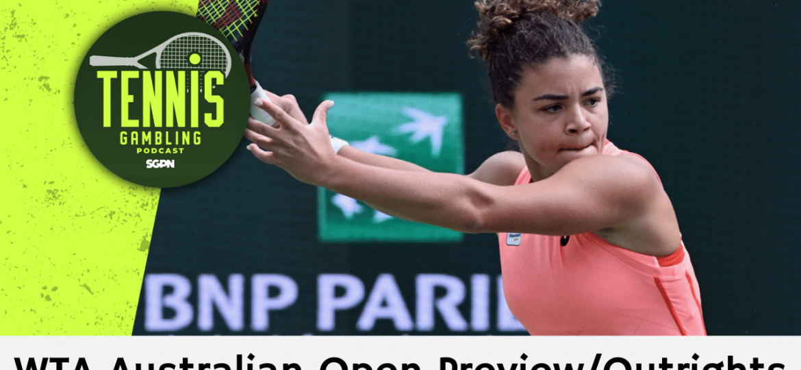 WTA Australian Open Preview/Outrights – 1/11/25 | Tennis Gambling Podcast (Ep. 407)