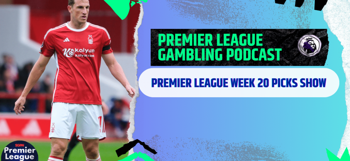 Premier League Matchday 20 Picks | Premier League Gambling Podcast (Ep.239)