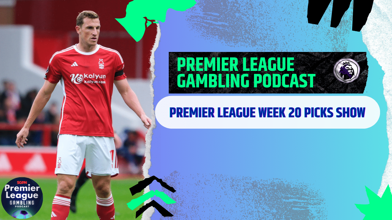 Premier League Matchday 20 Picks | Premier League Gambling Podcast (Ep.239)