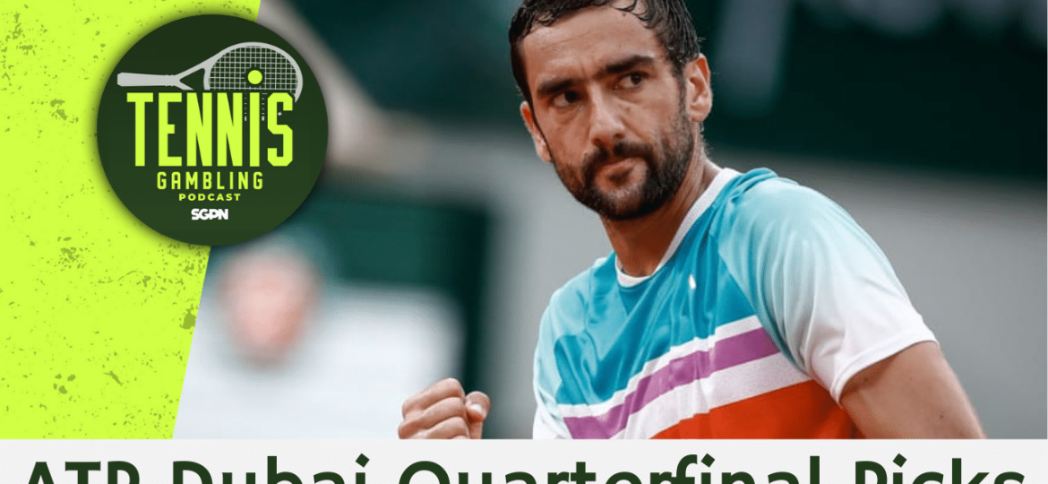 ATP Dubai Quarterfinal Betting Picks – 2/26/25 | Tennis Gambling Podcast (Ep. 436)