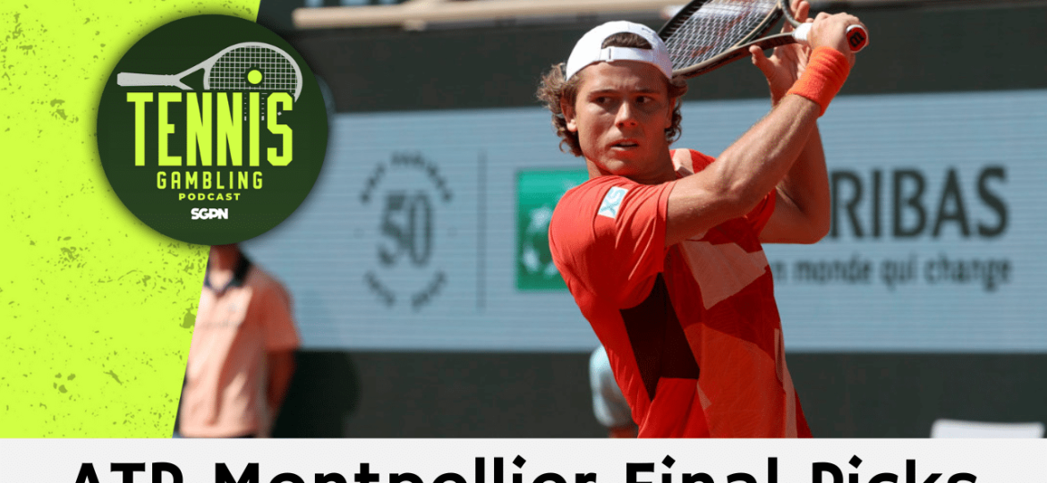 ATP Montpellier Final Betting Picks – 2/1/25 | Tennis Gambling Podcast (Ep. 421)