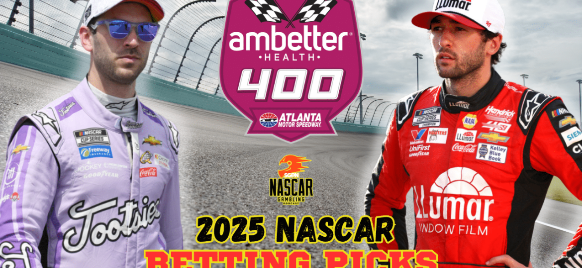 Ambetter Health 400 Betting Picks 2025 I NASCAR Gambling Podcast (Ep. 582)