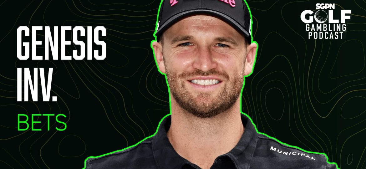 2025 Genesis Invitational Bets | Golf Gambling Podcast (Ep. 479)