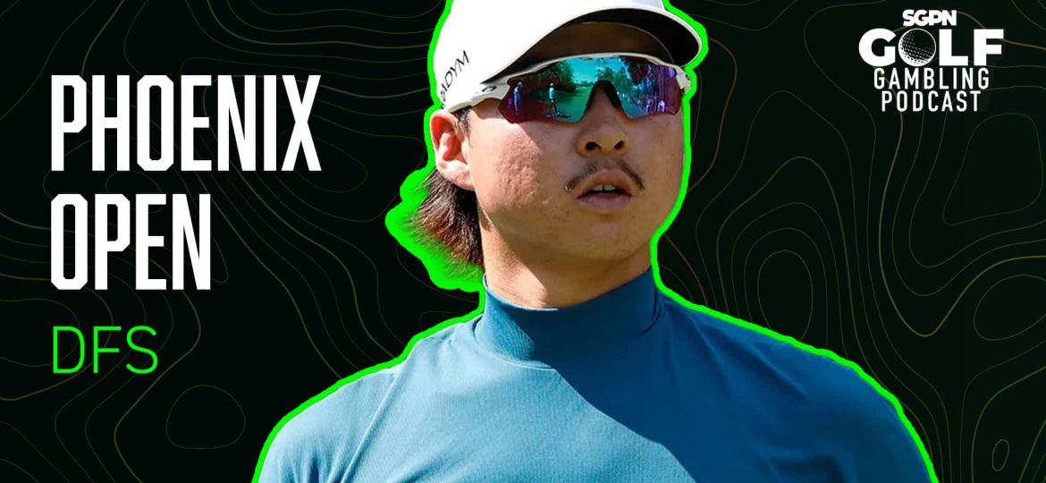 2025 WM Phoenix Open DFS Picks | Golf Gambling Podcast (Ep. 474)