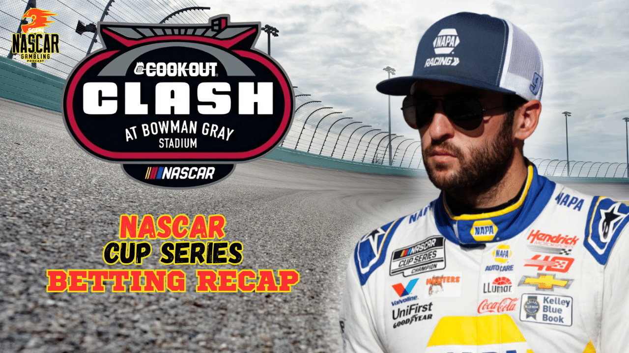 Cook Out Clash 2025 Betting Recap I NASCAR Gambling Podcast (Ep. 576)