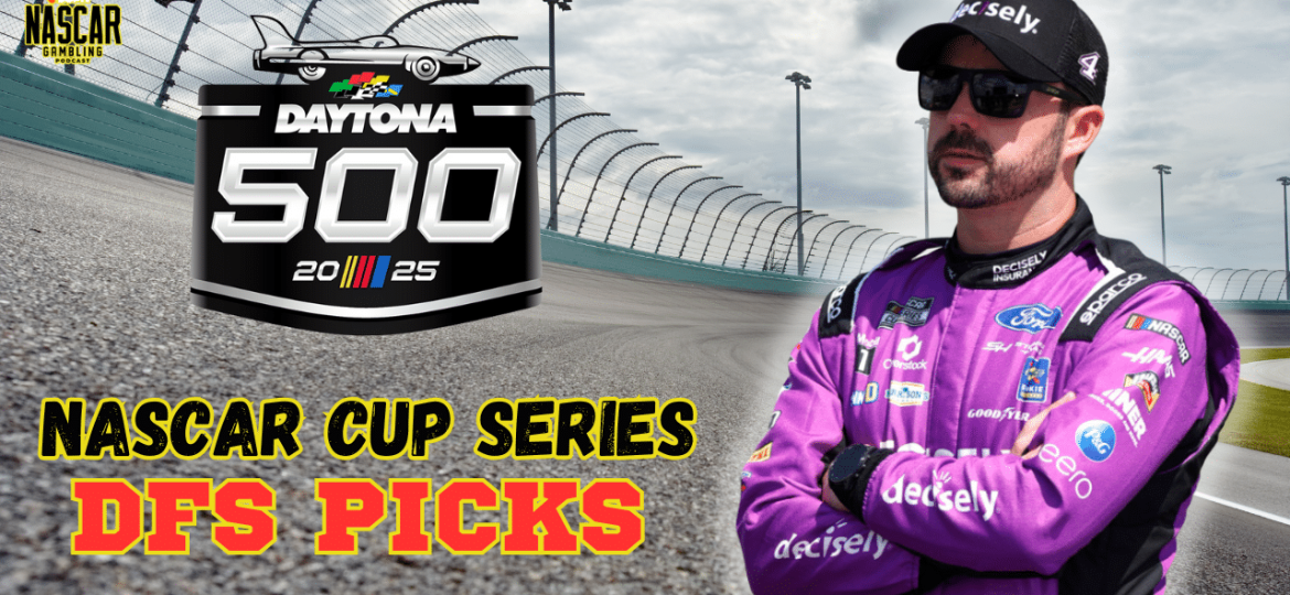 Daytona 500 DFS Picks 2025 I NASCAR Gambling Podcast (Ep. 580)