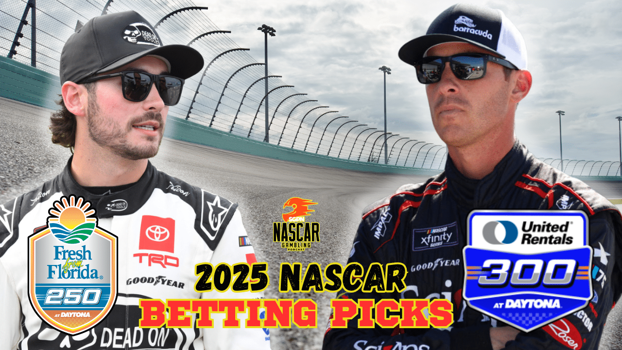 Daytona Trucks - Xfinity Series Betting Picks 2025 I NASCAR Gambling Podcast (Ep. 581)