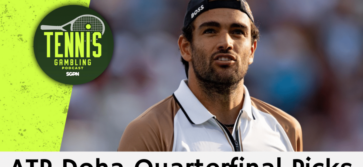 ATP Doha Quarterfinals Betting Preview – 2/19/25 | Tennis Gambling Podcast (Ep. 431)