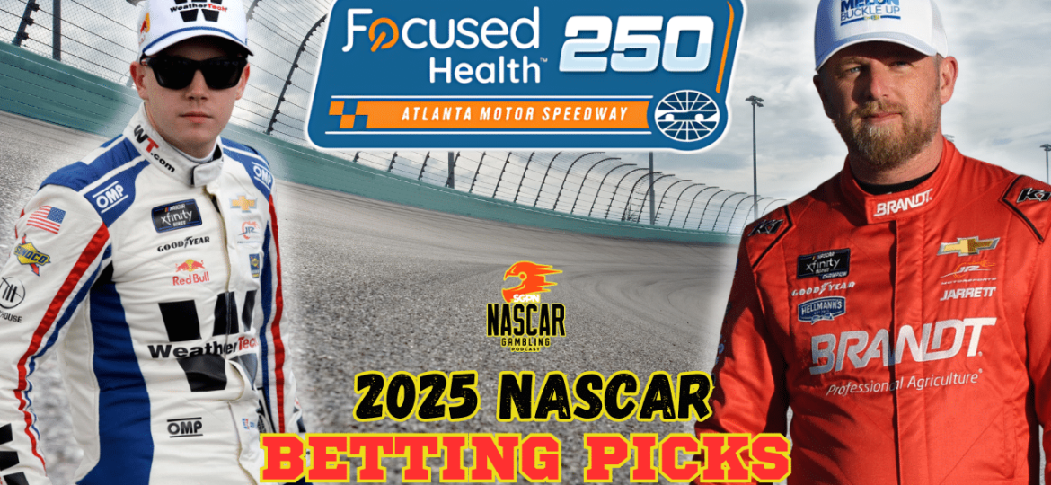 Focused Health 250 Betting Picks 2025 I NASCAR Gambling Podcast (Ep. 586)