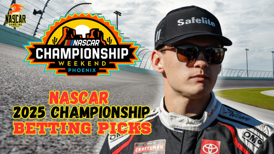 NASCAR 2025 Championship Betting Picks I NASCAR Gambling Podcast (Ep. 577)