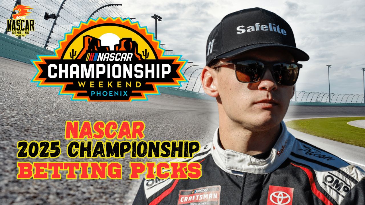 NASCAR 2025 Championship Betting Picks I NASCAR Gambling Podcast (Ep. 577)