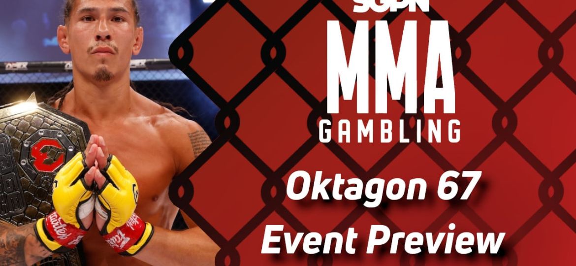 Oktagon 67 Betting Guide (Princess Possum) | MMA Gambling Podcast (Ep.764)