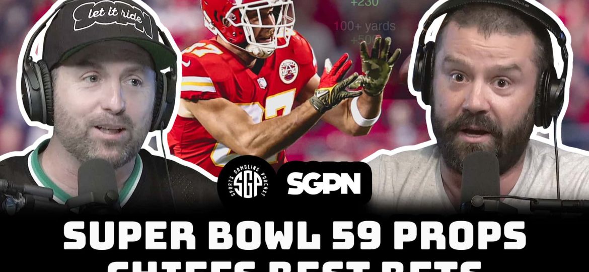Super Bowl 59 Props - Kansas City Chiefs Best Bets