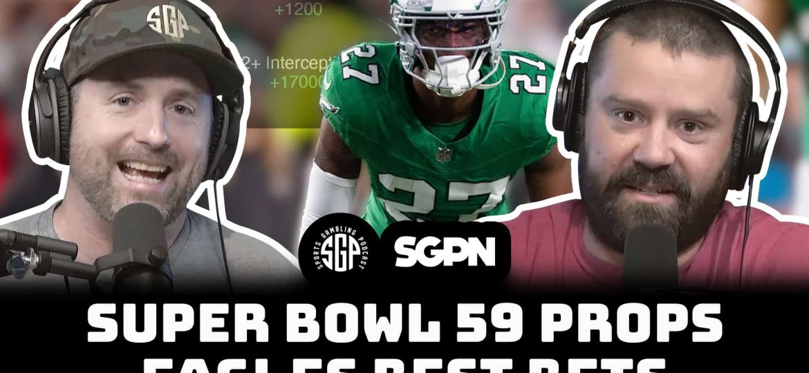 Super Bowl 59 Props - Philadelphia Eagles Best Bets
