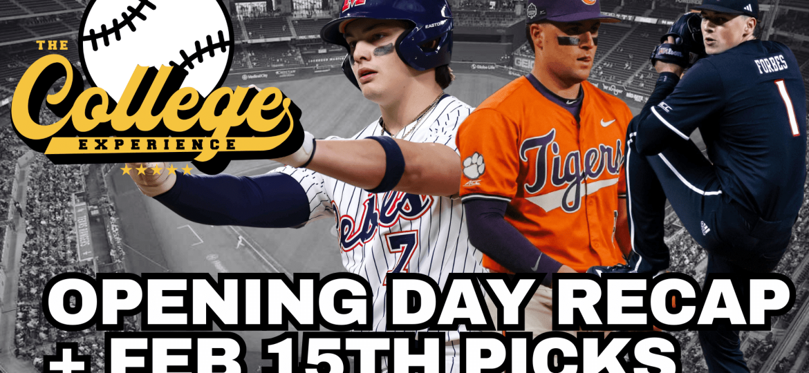 Opening Day Recap + College Baseball Picks For February 15th