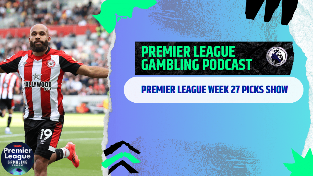 Premier League Matchday 27 Picks | Premier League Gambling Podcast (Ep,254)