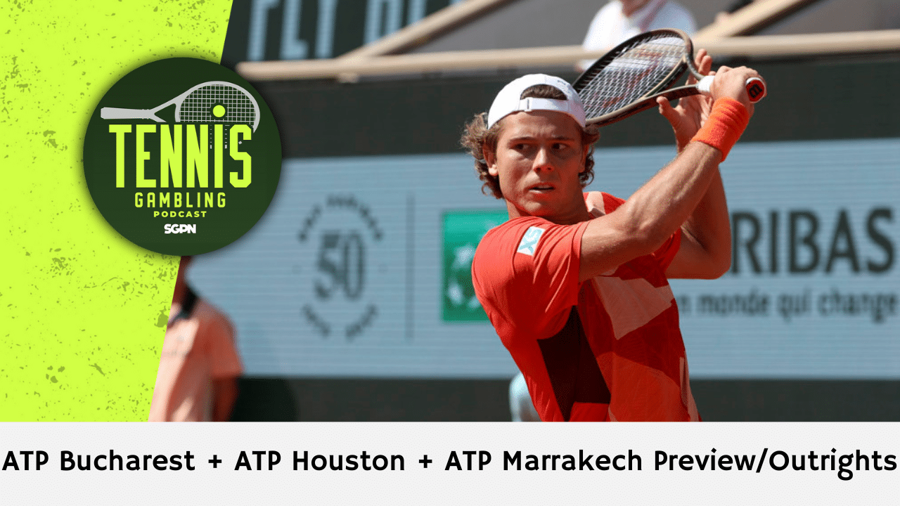 ATP Bucharest + ATP Houston + ATP Marrakech Preview/Outrights – 3/30/25 | Tennis Gambling Podcast (Ep. 456)