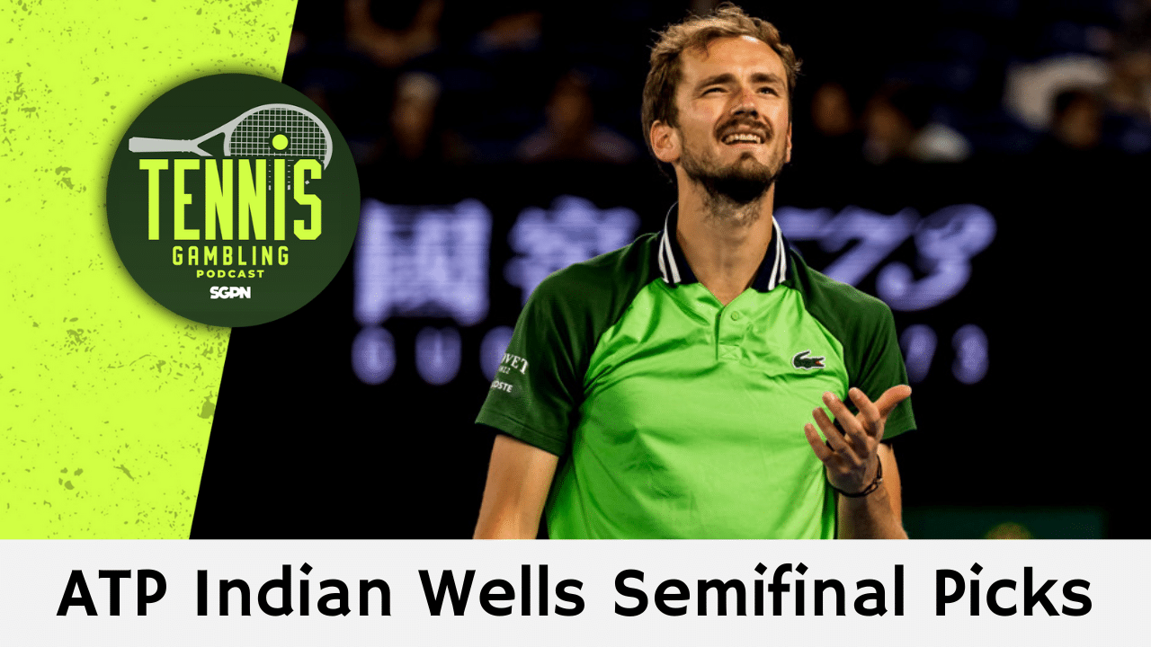 ATP Indian Wells Semifinal Picks – 3/14/25 | Tennis Gambling Podcast (Ep. 447)