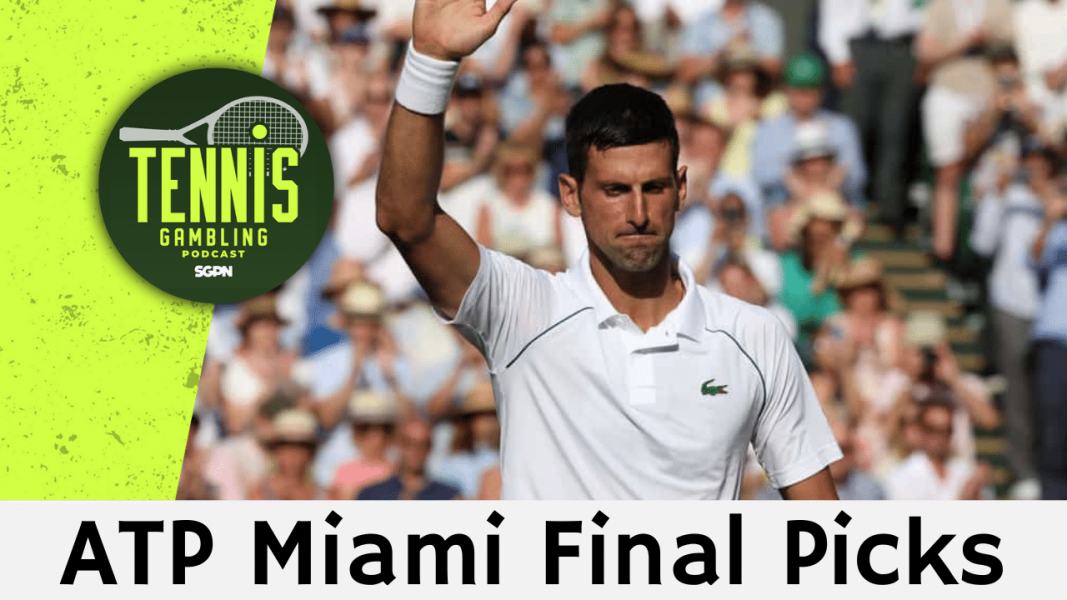 ATP Miami Final Picks – 3/29/25 | Tennis Gambling Podcast (Ep. 455)