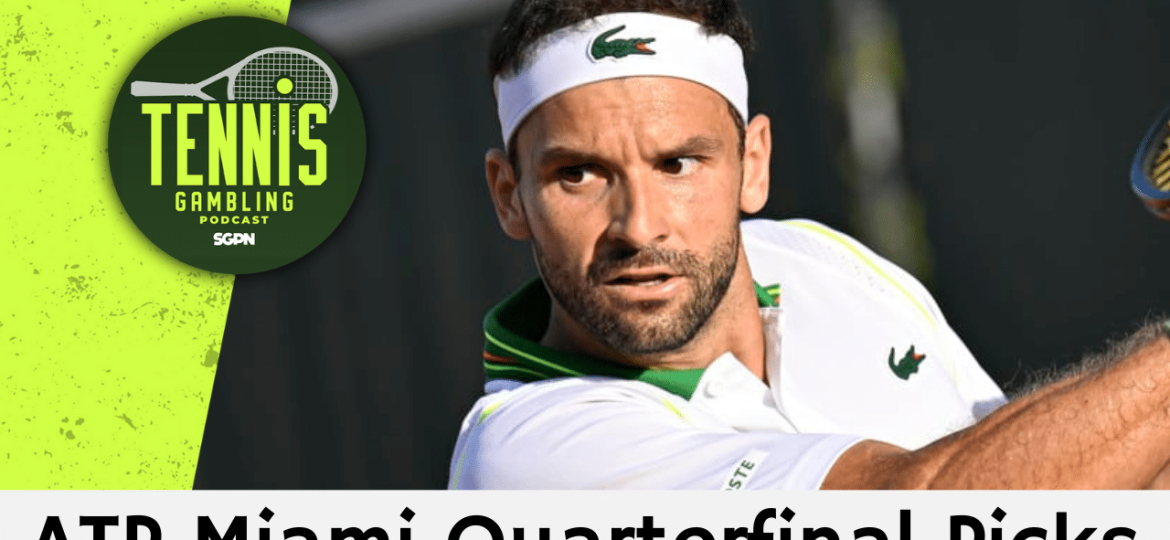ATP Miami Quarterfinal Picks – 3/25/25 | Tennis Gambling Podcast (Ep. 453)
