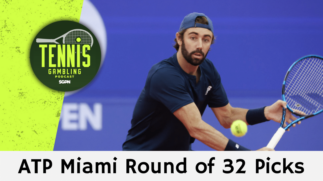 ATP Miami Round of 32 Picks – 3/22/25 | Tennis Gambling Podcast (Ep. 451)