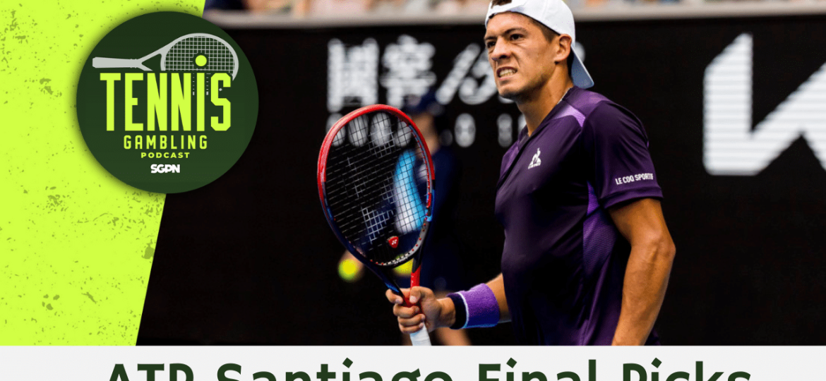 ATP Santiago Final Betting Picks – 3/2/25 | Tennis Gambling Podcast (Ep. 441)