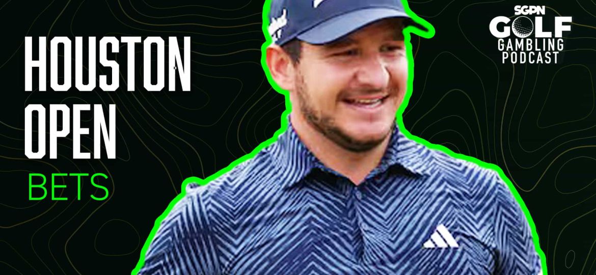 2025 Houston Open Bets | Golf Gambling Podcast (Ep. 491)