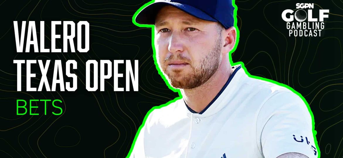 2025 Valero Texas Open Bets | Golf Gambling Podcast (Ep. 493)