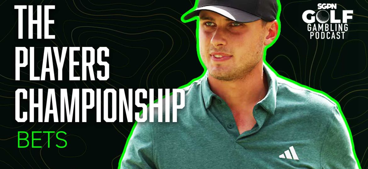 2025 Players Championship Bets | Golf Gambling Podcast (Ep. 487)