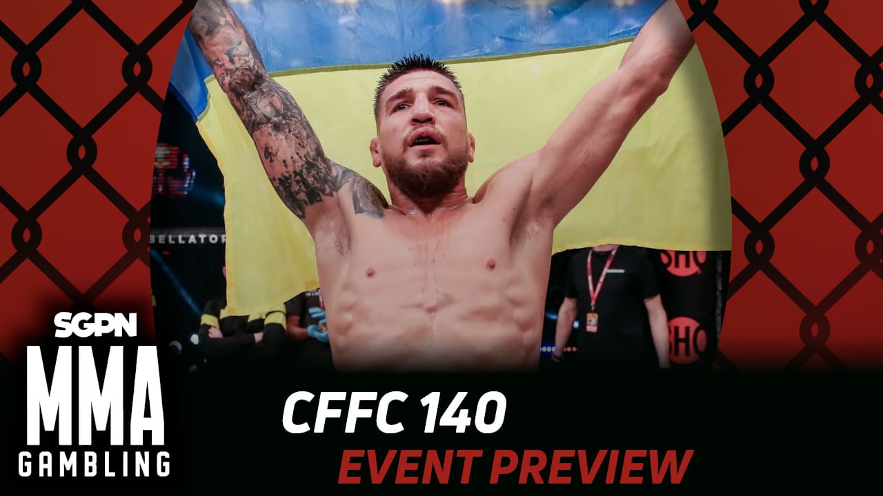 CFFC 140 Betting Guide (We've Got a Leaner Coming Up) | MMA Gambling Podcast (Ep.778)