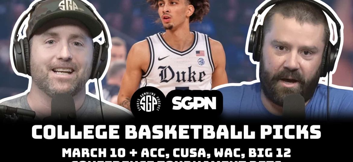 College Basketball Picks - Mon 3/10 + ACC, CUSA, WAC, Big 12 Conference Tournament Bets
