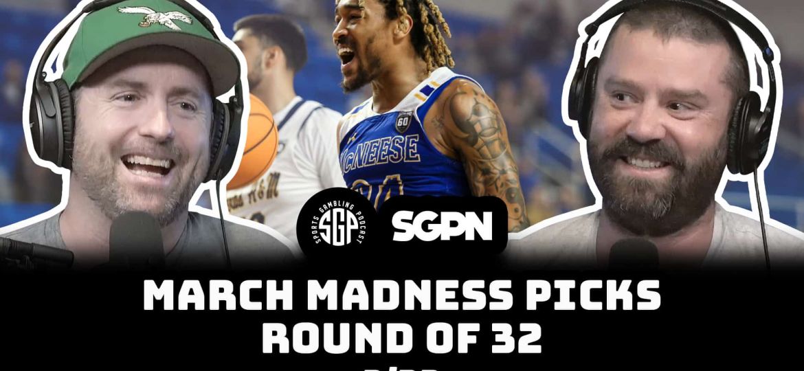College Basketball Picks - Sat 3_22 - March Madness Round Of 32 Bets