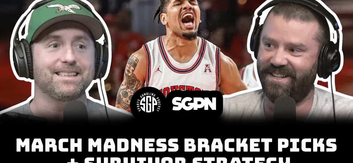 March Madness Bracket Picks + Survivor Strategy