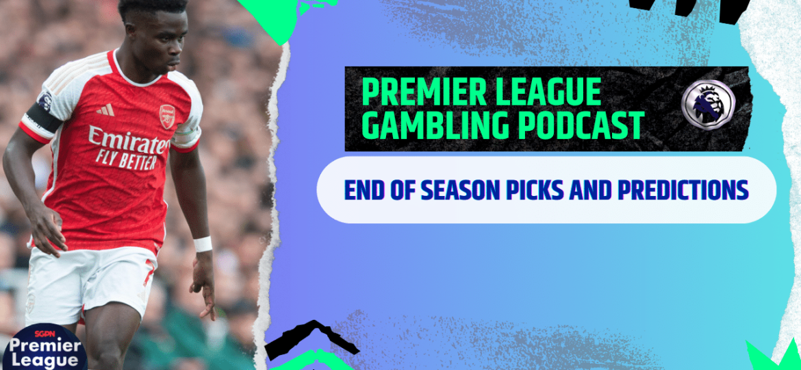 2025 End of Season Picks and Predictions | Premier League Gambling Podcast (Ep.262)