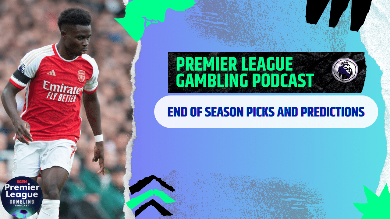 2025 End of Season Picks and Predictions | Premier League Gambling Podcast (Ep.262)