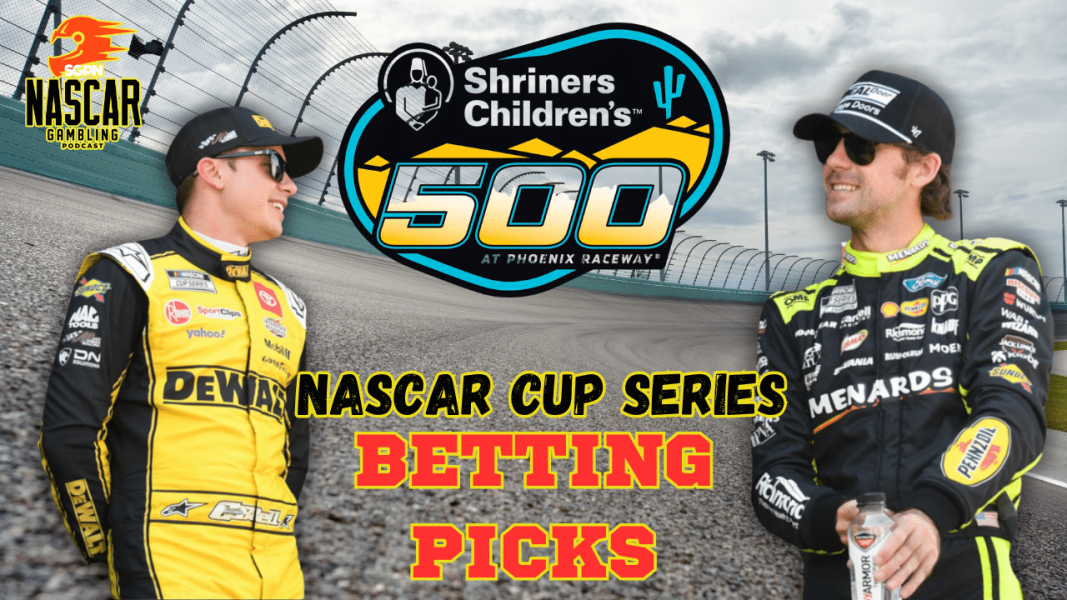 Shriners Children's 500 Betting Picks 2025 I NASCAR Gambling Podcast (Ep. 588)