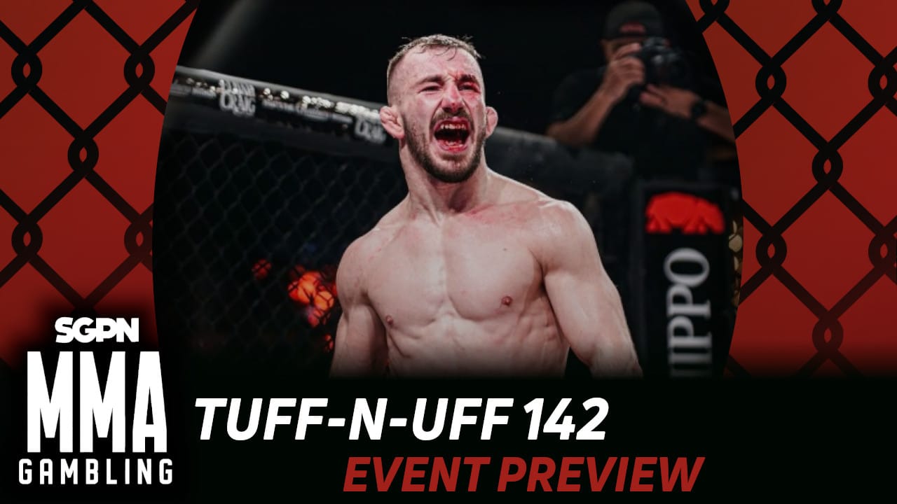 Tuff-N-Uff 142 Betting Guide (Don't Feed Him After Midnight) | MMA Gambling Podcast (Ep.779)