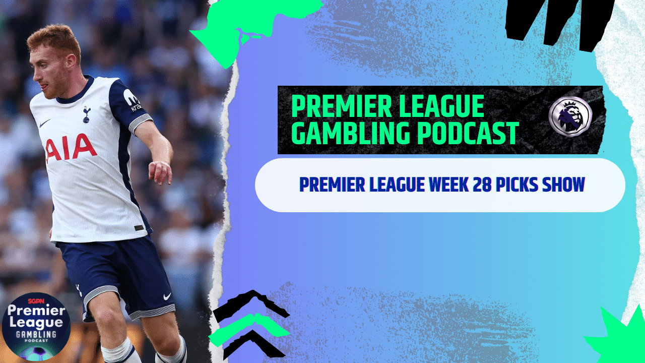 Premier League Matchday 28 Picks | Premier League Gambling Podcast (Ep.258)