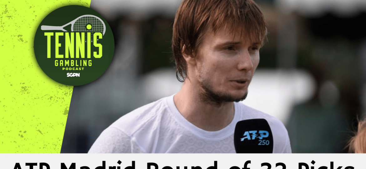 ATP Madrid Round of 32 Picks – 4/26/25 | Tennis Gambling Podcast (Ep. 472)