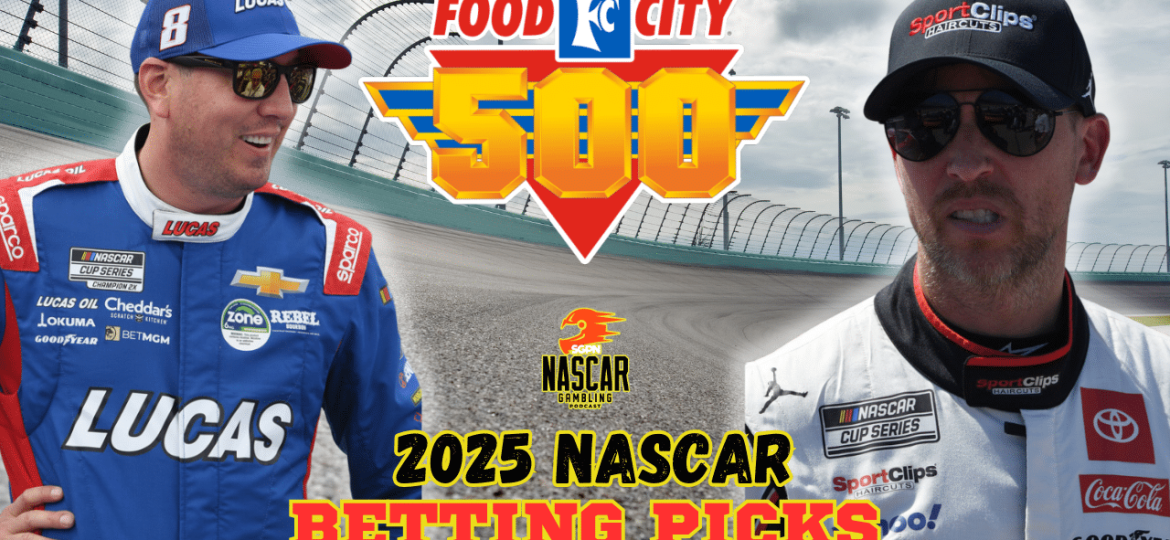 Food City 500 Betting Picks 2025 I NASCAR Gambling Podcast (Ep. 603)