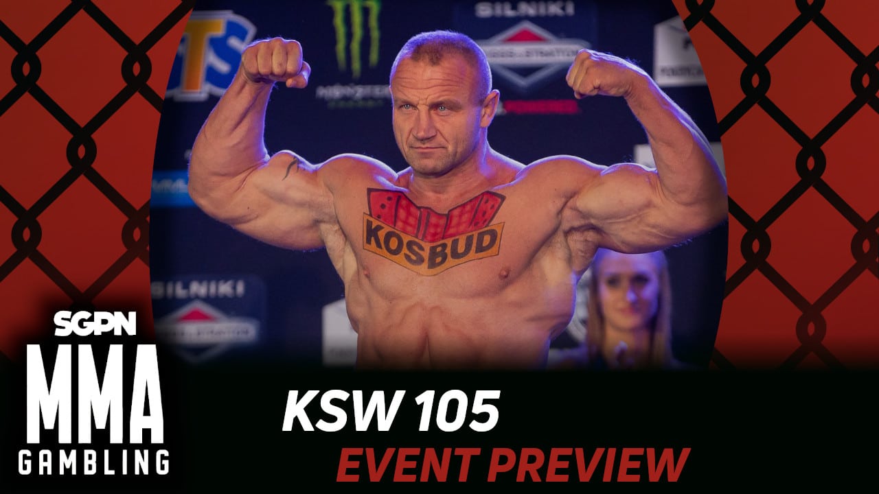KSW 105 Betting Guide (Big Bulging Bank Account) | MMA Gambling Podcast (Ep.809)