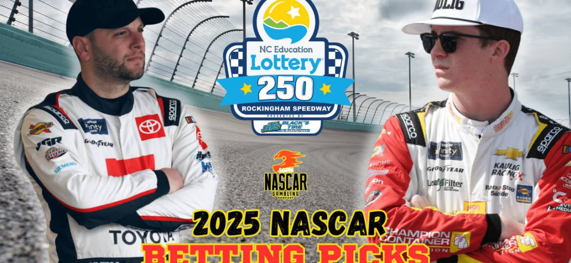 North Carolina Education Lottery 250 Betting Picks I NASCAR Gambling Podcast (Ep. 607)