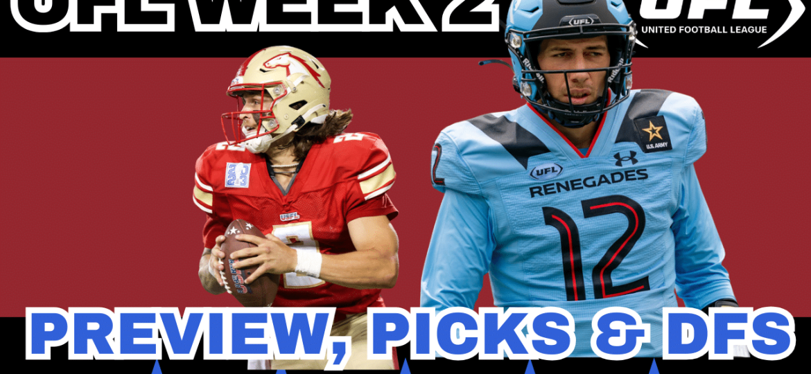 UFL Week 2 Preview, Picks, & DFS | UFL Gambling Podcast (Ep. 28)