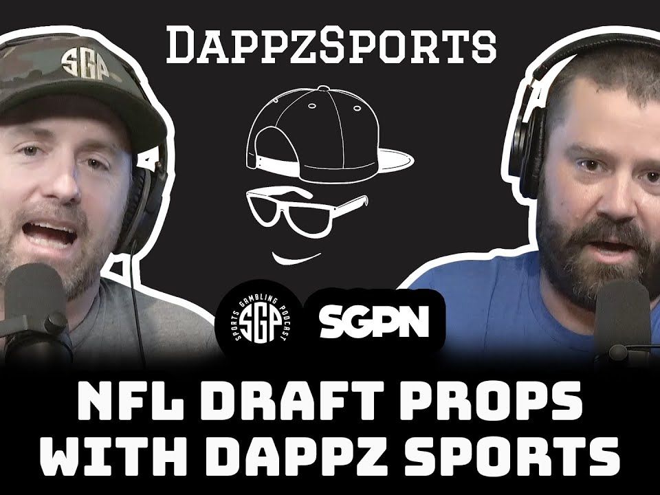 NFL Draft Props w/ Dappz Sports