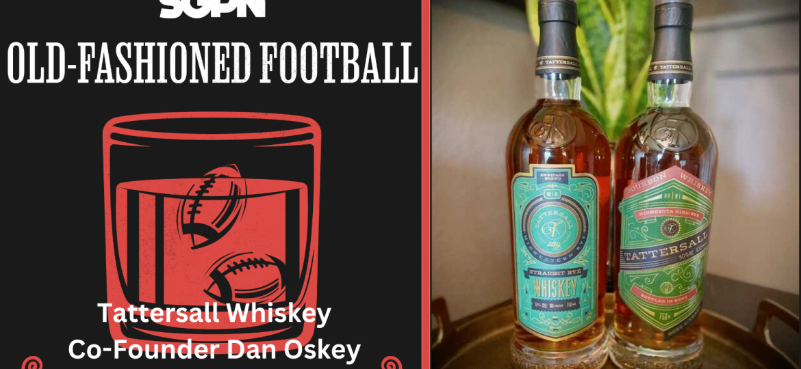 Exclusive Interview with Tattersall Distillery: A Passion for Flavor | Old-Fashioned Football (Ep. 180)