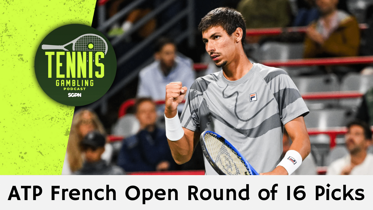 ATP French Open Round of 16 Picks – 5/31/25 | Tennis Gambling Podcast (Ep. 492)