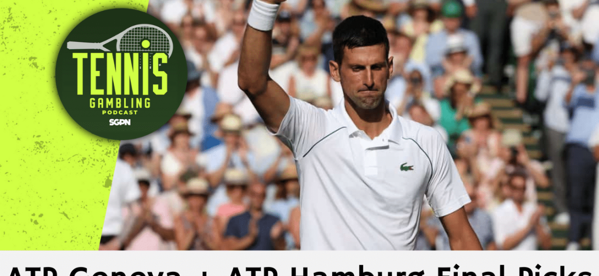 ATP Geneva + ATP Hamburg Final Picks – 5/23/25 | Tennis Gambling Podcast (Ep. 487)